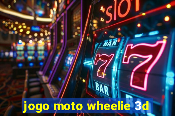 jogo moto wheelie 3d